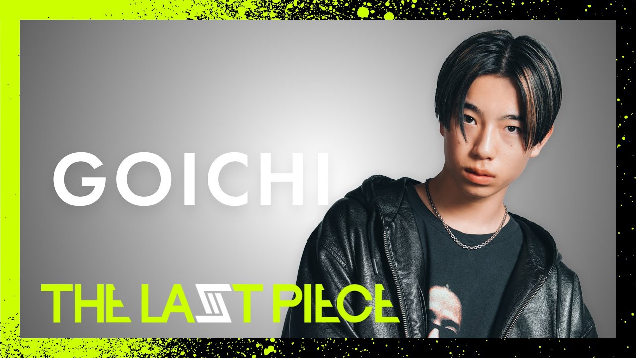 [THE LAST PIECE 2nd Round] GOICHI (歌唱) / 何様