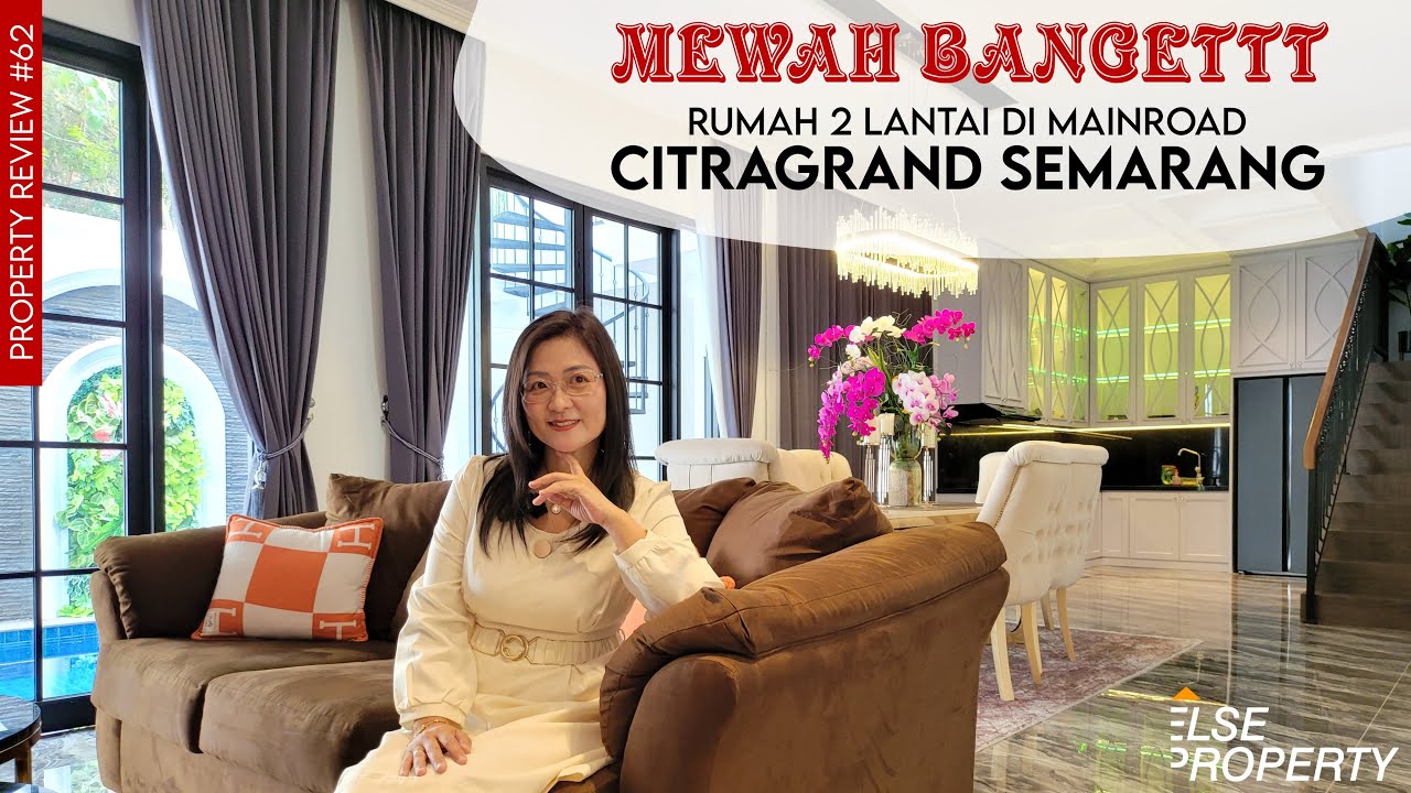 MEWAH BANGET! RUMAH DI MAINROAD CITRAGRAND SEMARANG INI HARGANYA 7,6 MILIAR