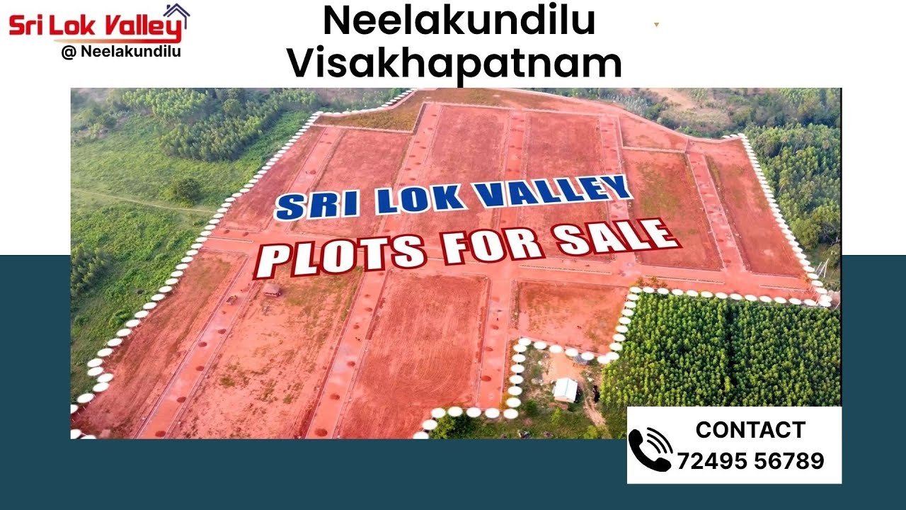 SRI LOK VALLEY | NEELAKUNDILU | VISAKHAPATNAM | PLOTS FOR SALE | CONTACT NO : 72495 56789