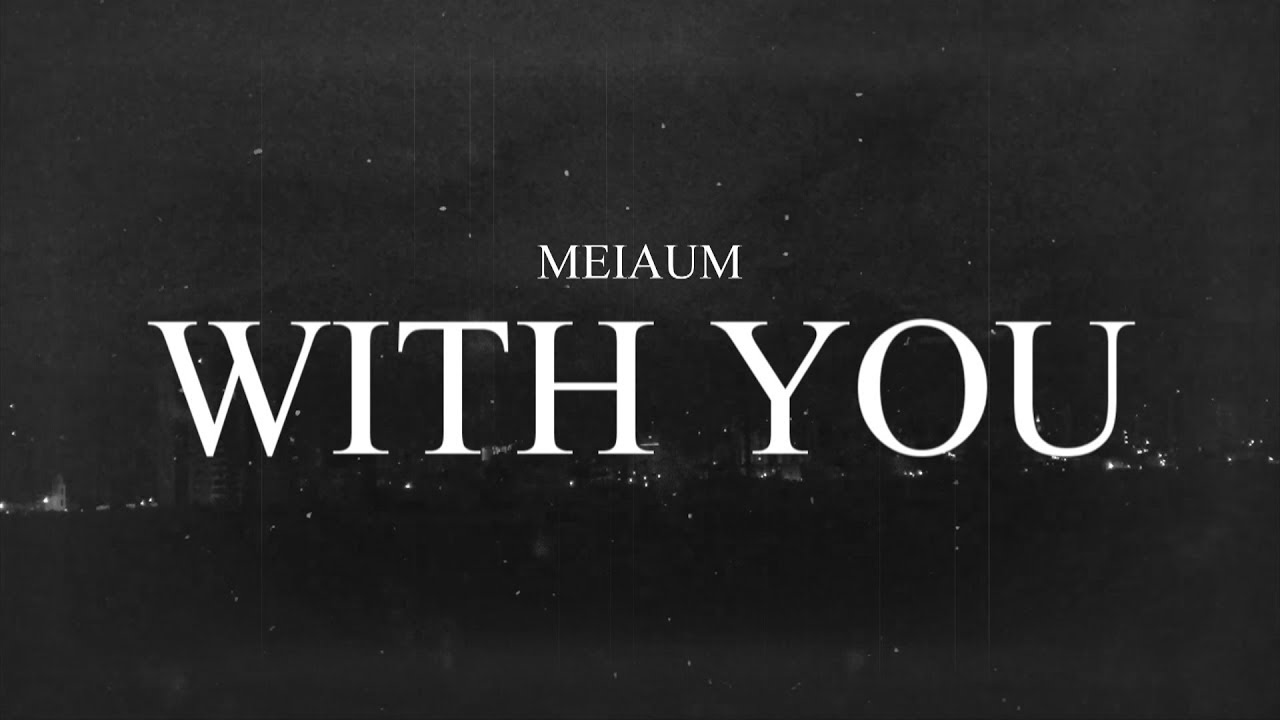 MeiaUm - With You