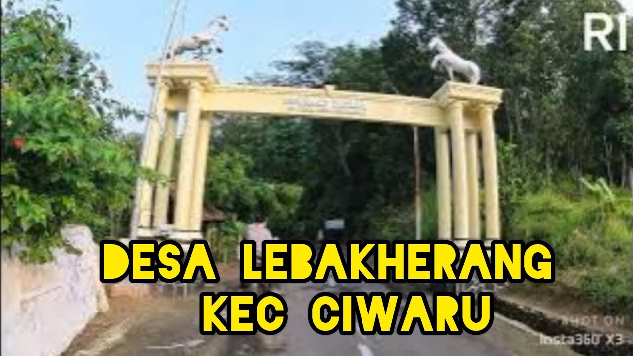 KELILING DESA LEBAK HERANG KEC CIWARU KAB KUNINGAN JAWA BARAT