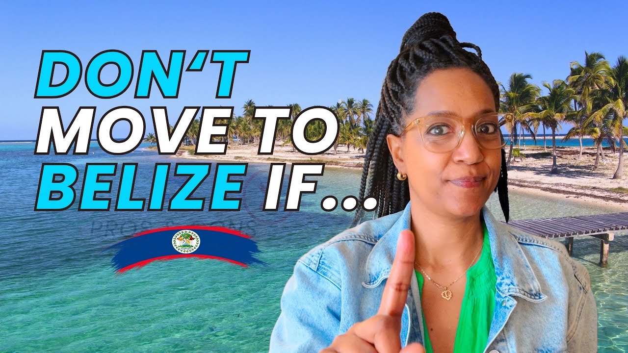 13 Major Reasons You Should NOT MOVE to BELIZE!