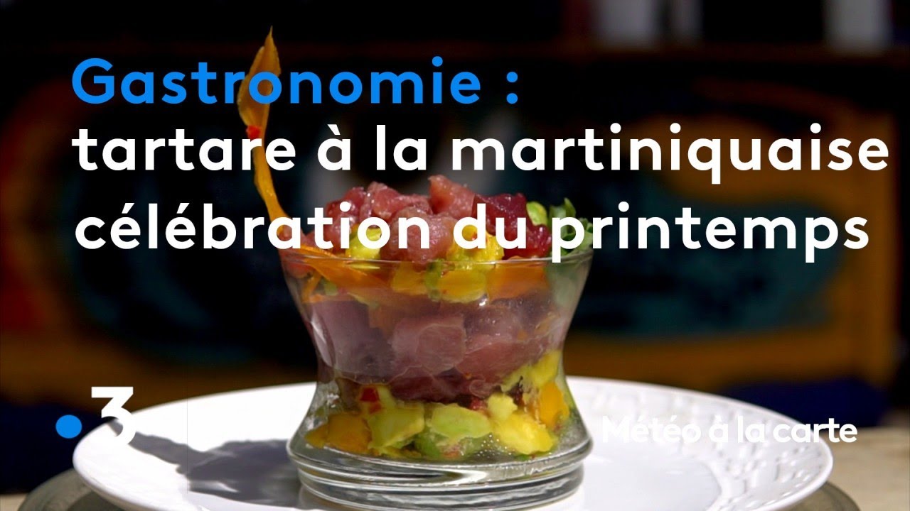Gastronomie : célébrez le printemps avec un tartare à la martiniquaise ! - Météo à la carte
