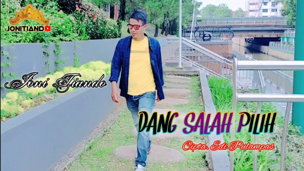 DANG SALAH PILIH - Joni Tiando (Official Music Video) Lagu Lampung