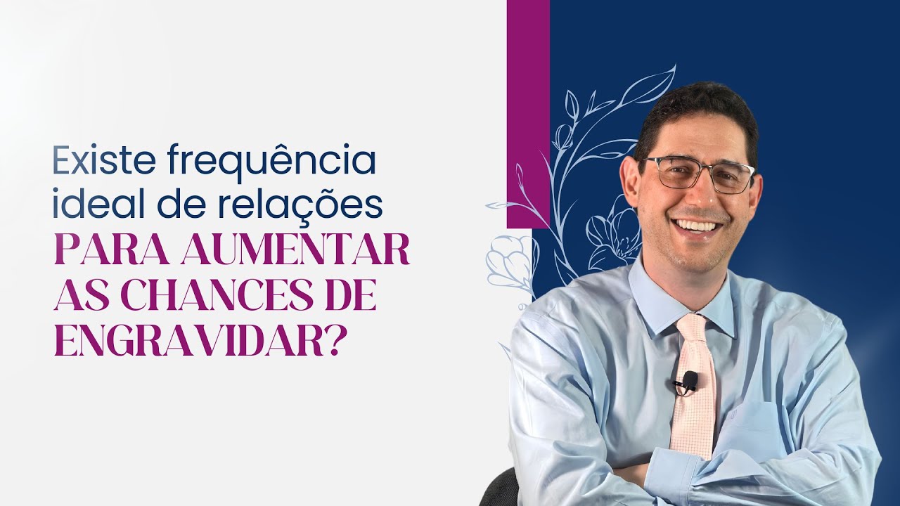Existe frequência ideal de relações para aumentar as chances de engravidar?