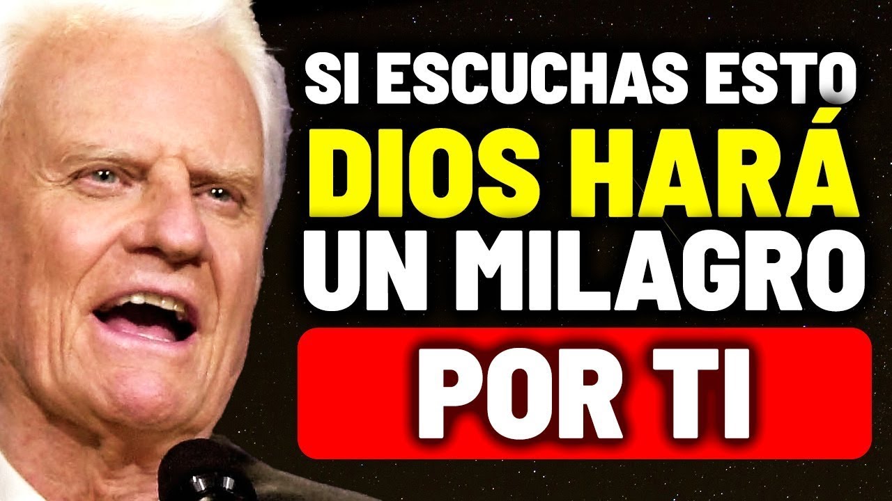 ¡Prepárate! DIOS Está a Punto de Hacer Un MILAGRO en Tu Vida | Billy Graham