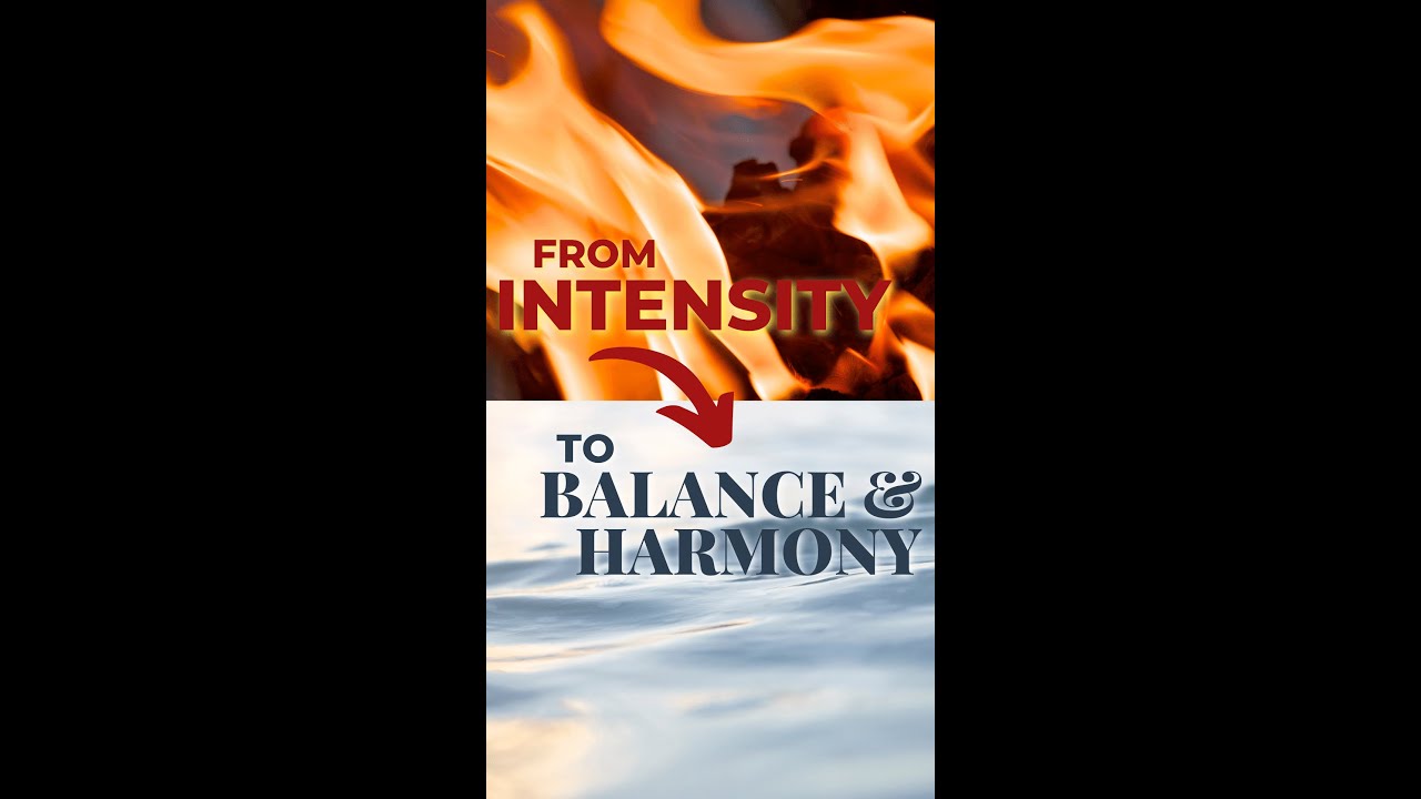 Find Balance & Harmony even in Periods of Intense Energy