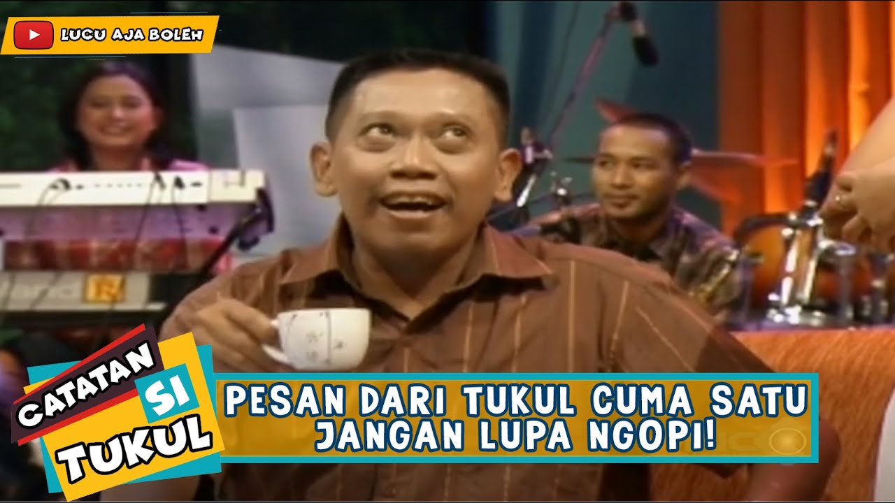 PESAN DARI TUKUL CUMA SATUJANGAN LUPA NGOPI! - CATATAN SI TUKUL
