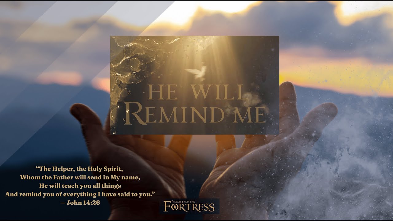 He Will Remind Me — John 14:26