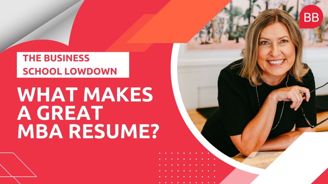 How To Ace The MBA Resume | MBA CV Tips | Resume Advice
