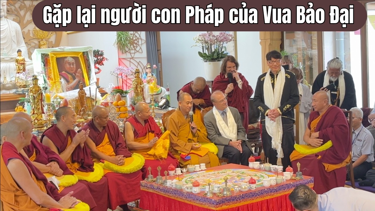 Gặp lại con trai út vua Bảo Đại tại Sinh nhật lần thứ 90 của Đức Dalai Lama tại Strasbourg