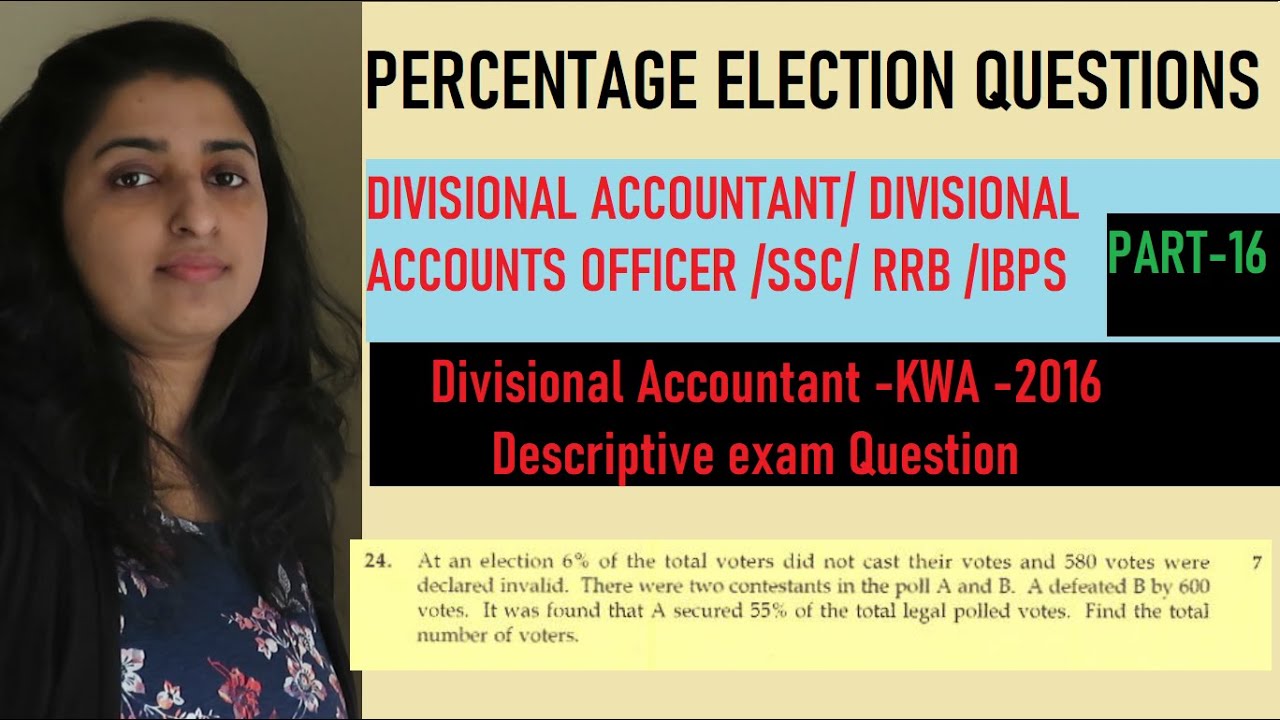 PERCENTAGE - ELECTION |DESCRIPTIVE | DIVISIONAL ACCOUNTANT MAIN EXAM (2016) മുൻവർഷ Maths |PSC -16