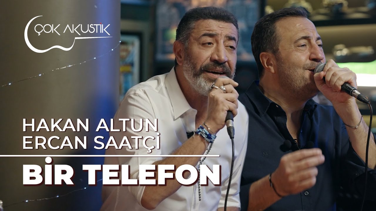 #ÇokAkustik - Hakan Altun & Ercan Saatçi - Bir Telefon