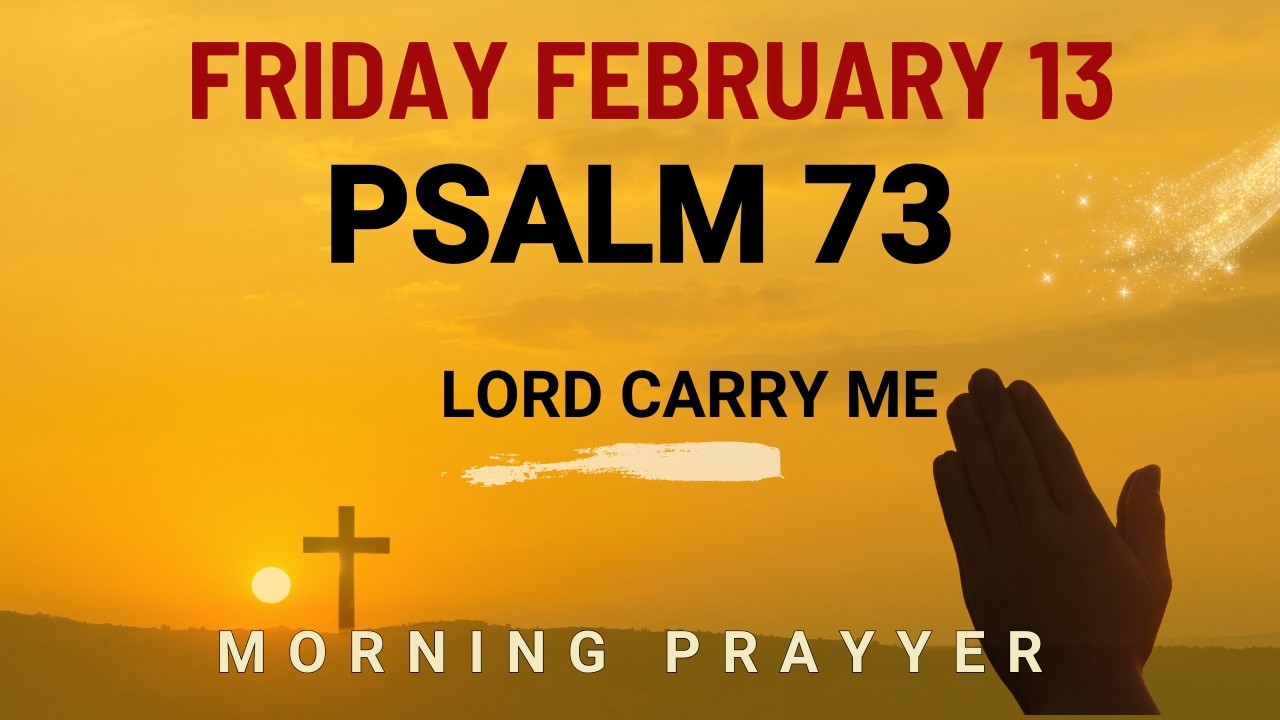 February 13 Weak in faith today Lord hold me steady Powerful Prayer morning prayer