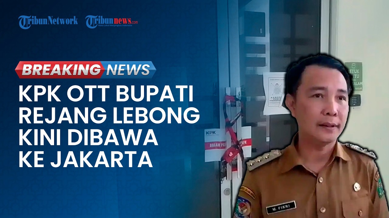 🔴BREAKING NEWS: Bupati Rejang Lebong Bengkulu Fikri Thobari Kena OTT KPK, Kini Dibawa ke Jakarta