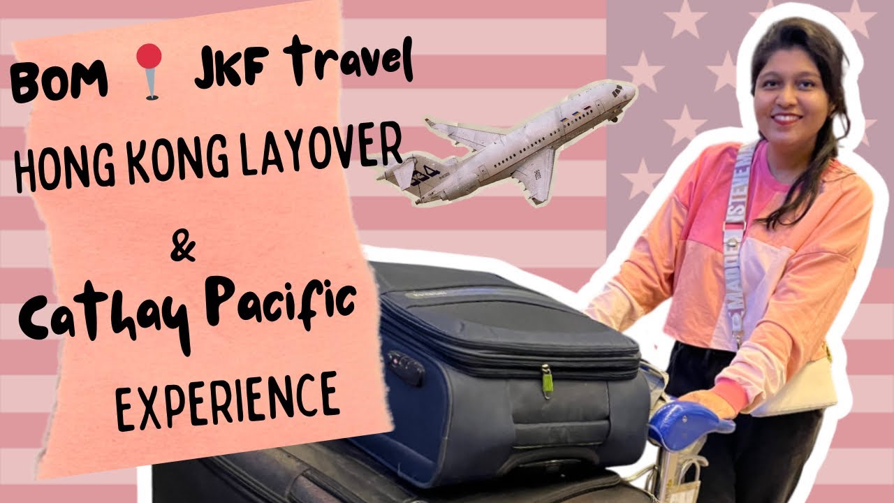 JFK Immigration Ques | Cathay Pacific & Hong Kong Layover Honest Review | Mumbai to NYC Travel Vlog
