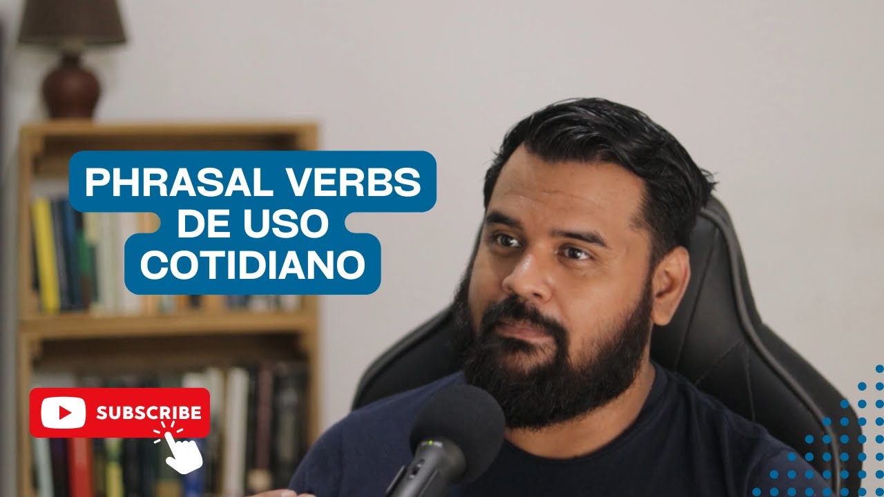 Phrasal Verbs de uso cotidiano