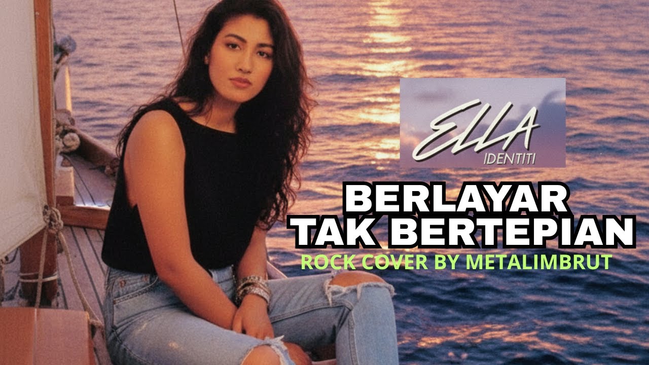 BERLAYAR TAK BERTEPIAN - ELLA | ROCK COVER BY METALIMBRUT