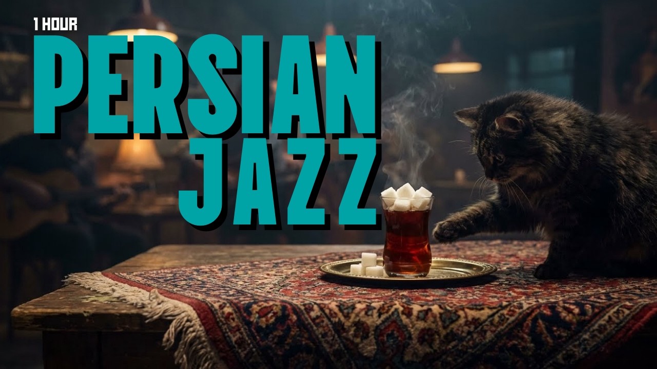 1 Hour Persian Jazz | Cozy Tea Time (ft. Cat)