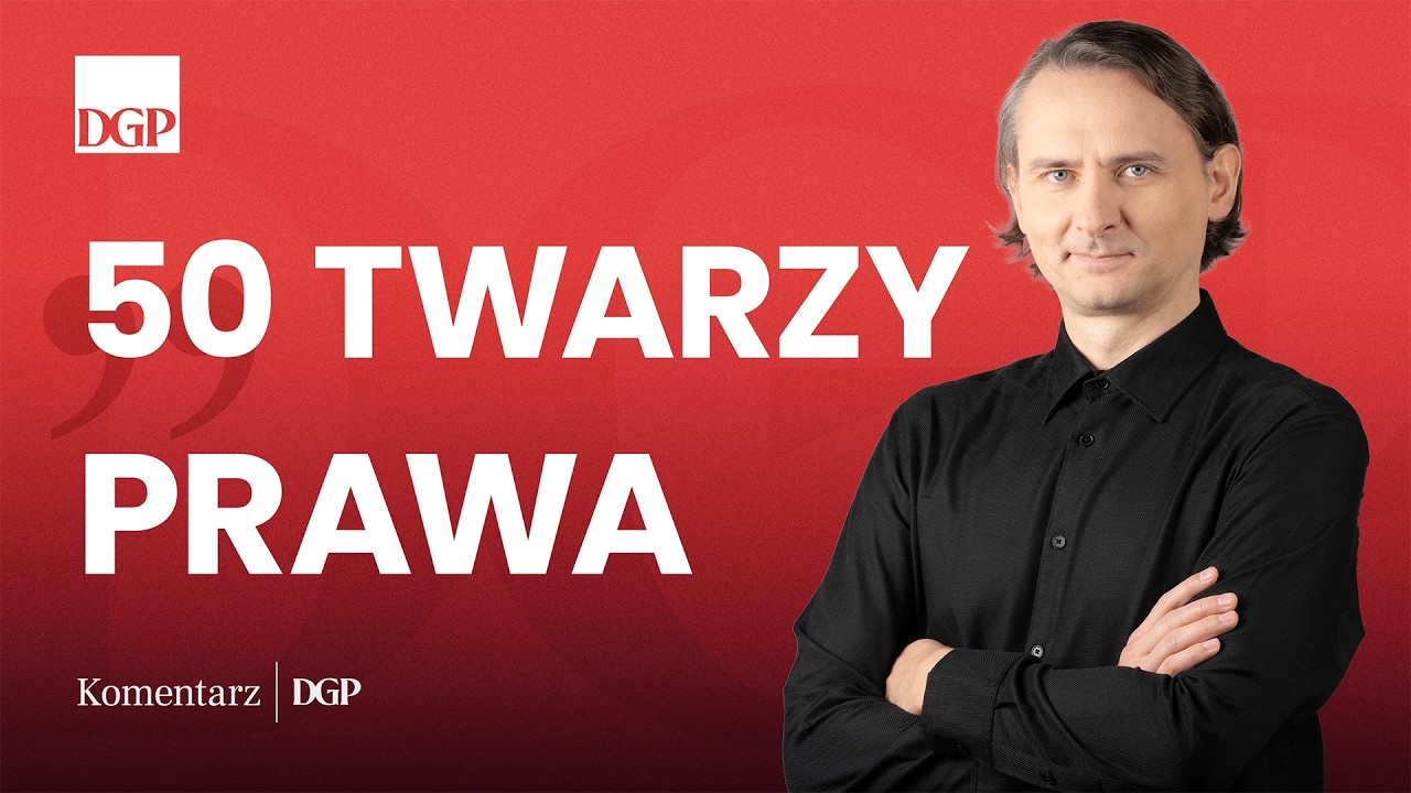 50 twarzy prawa [KOMENTARZ DGP]