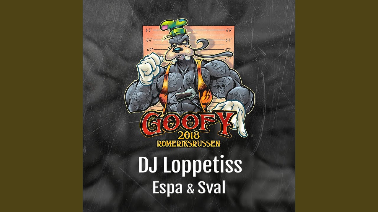 Goofy 2018 (feat. Espa & Sval)