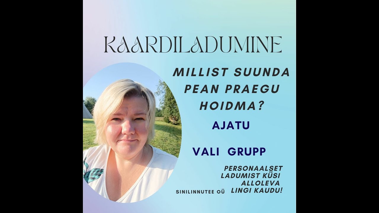 Ajatu kaardiladumine kolme valikuga: MILLIST SUUNDA PEAN PRAEGU HOIDMA?