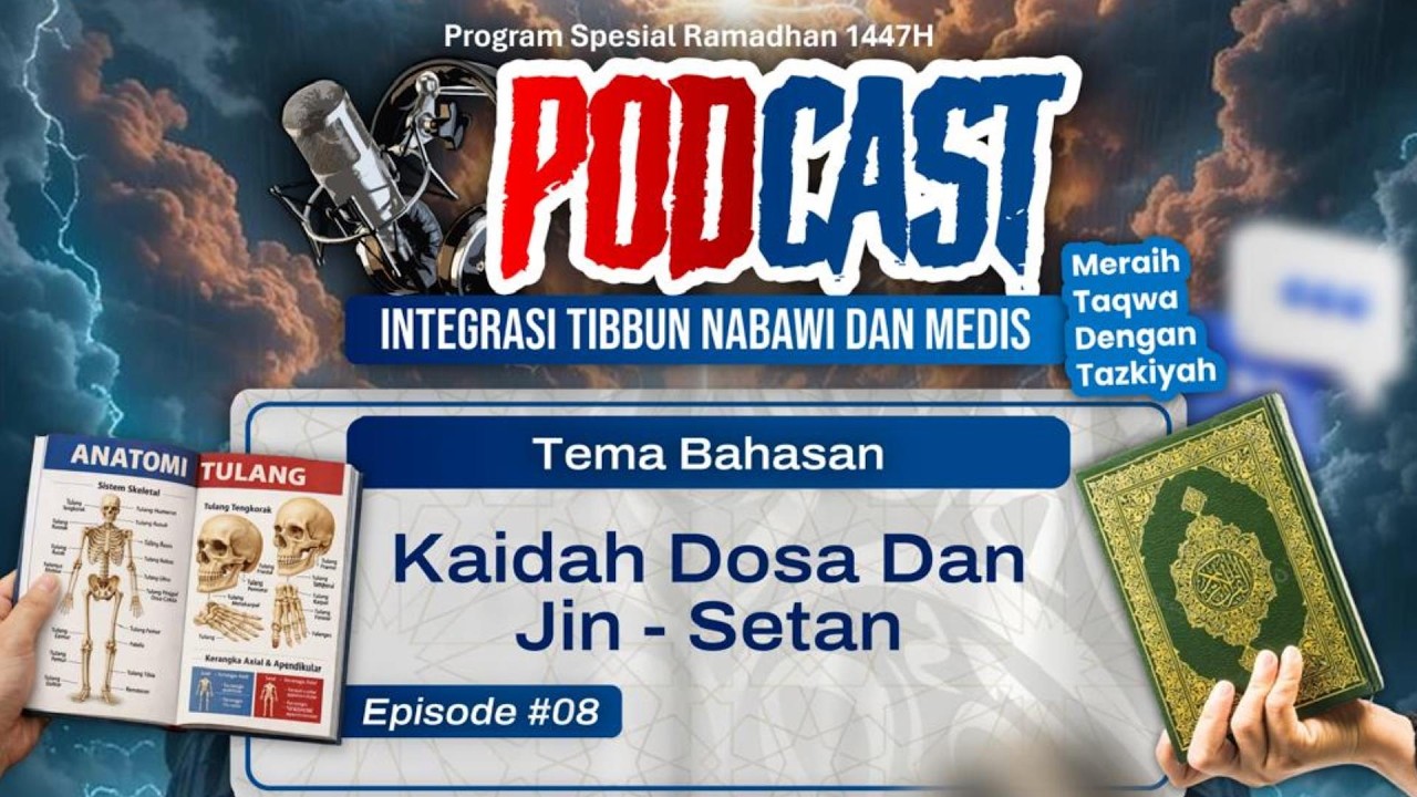 Ustadz DR. Arifuddin, M.Pd.I.-Podcast Integrasi Tibbun Nabawi & Medis; Kaidah Dosa & Jin - Setan #8
