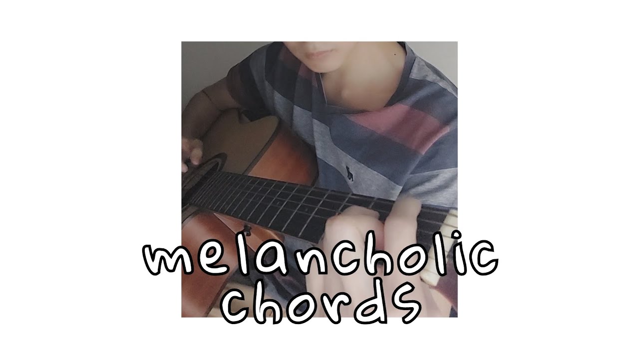 melancholic acoustic guitar chords