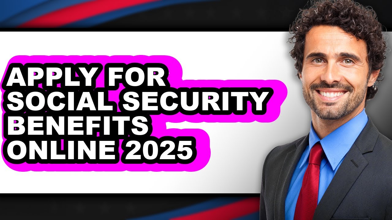 How To Apply For Social Security Benefits Online 2025 (Only Way)