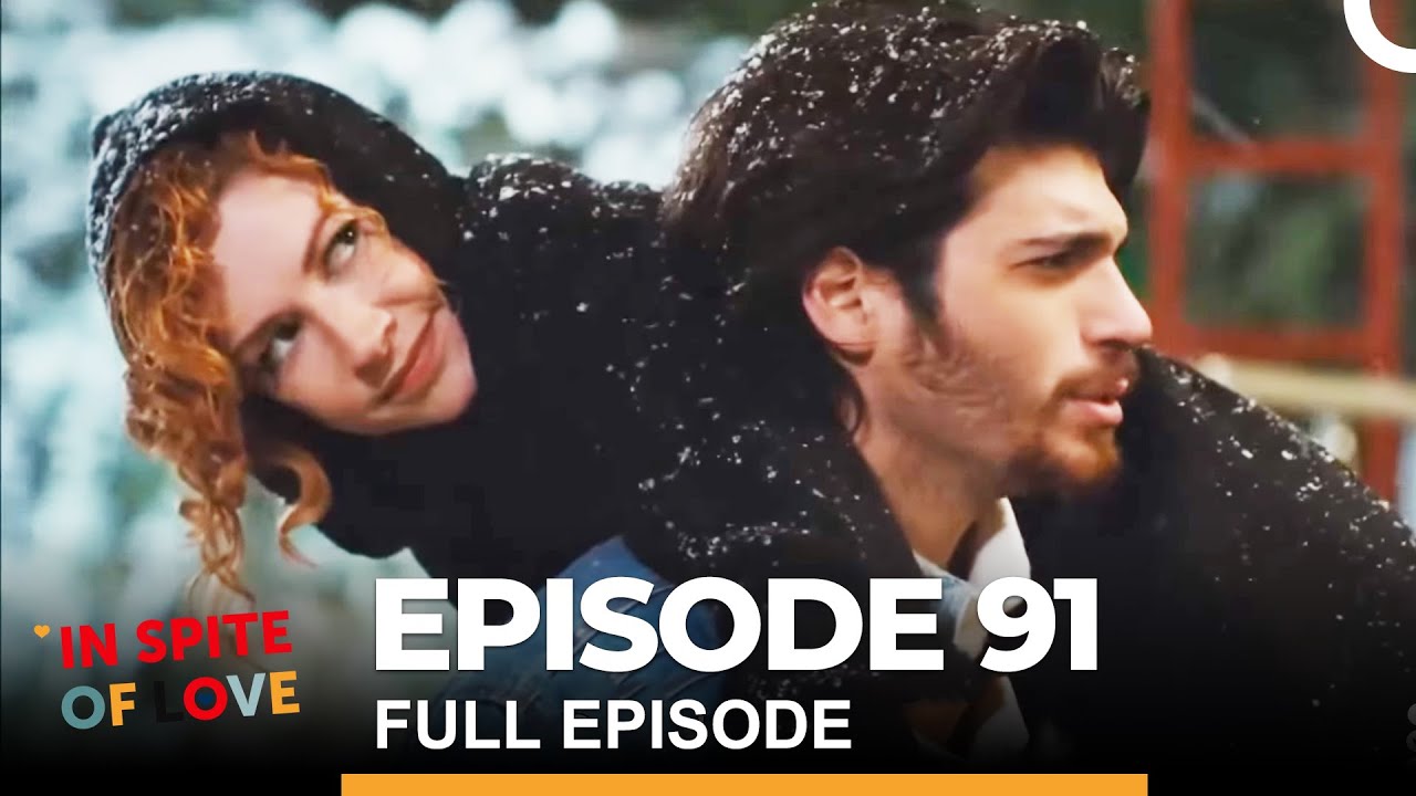 In Spite of Love Episode 91 (English Subtitles)