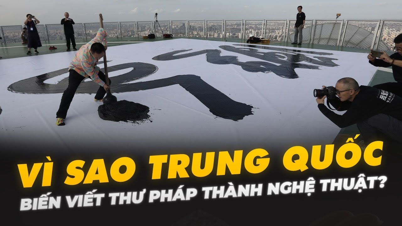 VÌ SAO TRUNG QUỐC BIẾN VIẾT THƯ PHÁP THÀNH NGHỆ THUẬT?