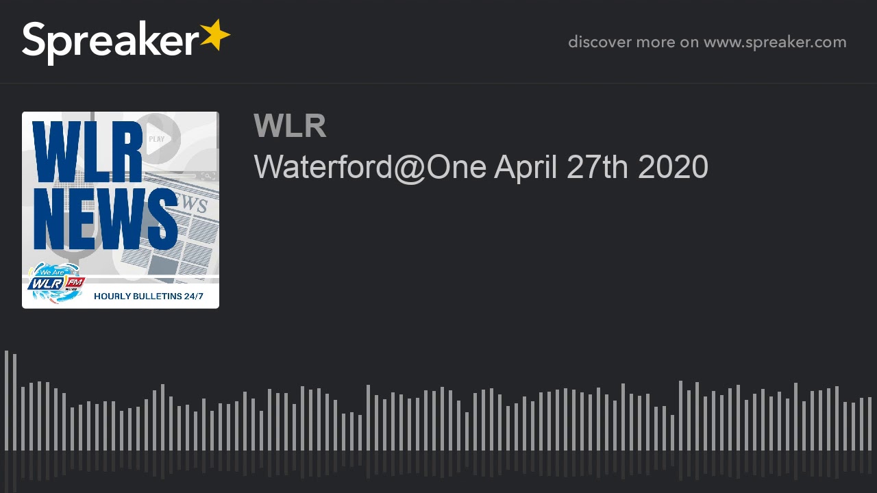 Waterford@One April 27th 2020