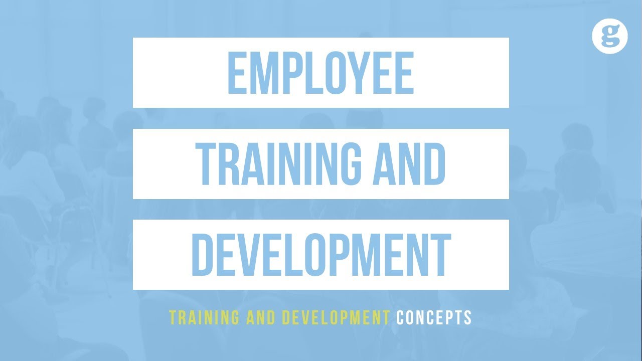 Employee Training and Development