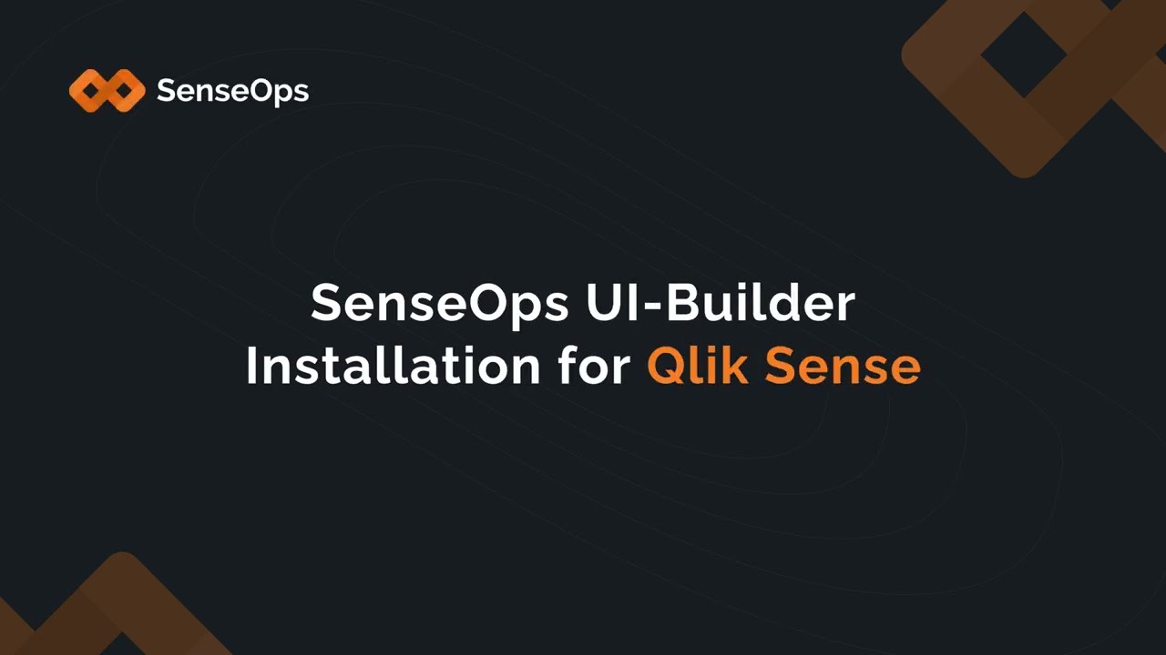 SenseOps UI Builder Installation for Qlik Sense