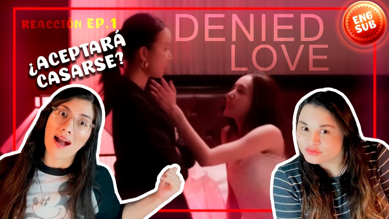 Denied Love GL Series 💔 ¿Matrimonio forzado o el inicio del amor? | Reacción EP.1 🔥