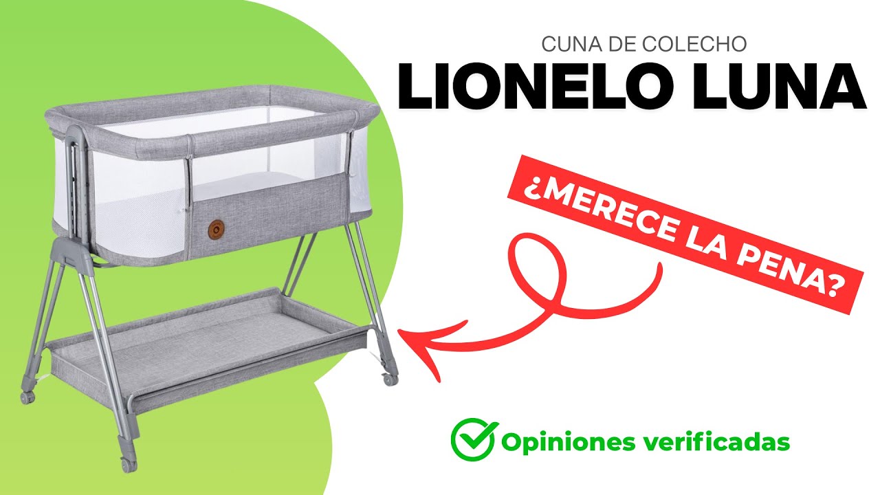 Cuna de Colecho lionelo Luna | ¿Merece la pena? | Opinión