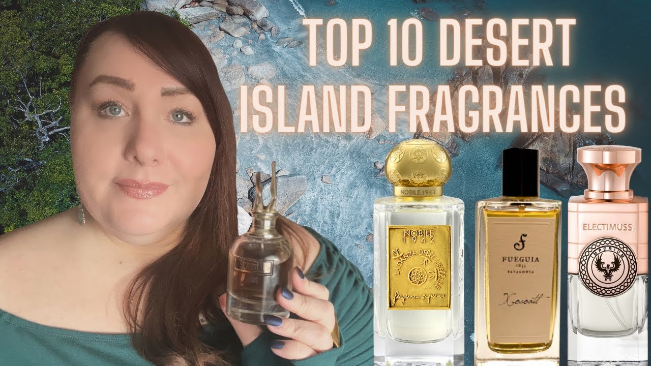 TOP 10 DESERT ISLAND FRAGRANCES | TOP 10 FOR LIFE | PERFUME COLLECTION 2022