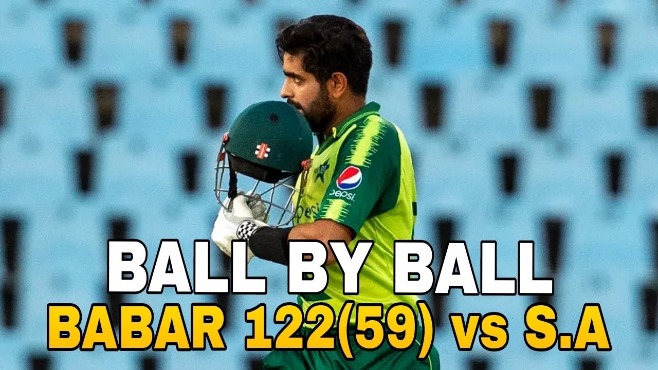 Babar Azam 122(59) vs South Africa 2021, Ball by Ball Extended Highlight