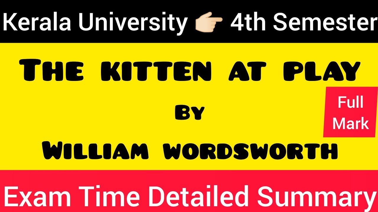 THE KITTEN AT PLAY  by William Wordsworth #SUMMARY #MALAYALAM 💯 #keralauniversity | BRITISH LITERATU