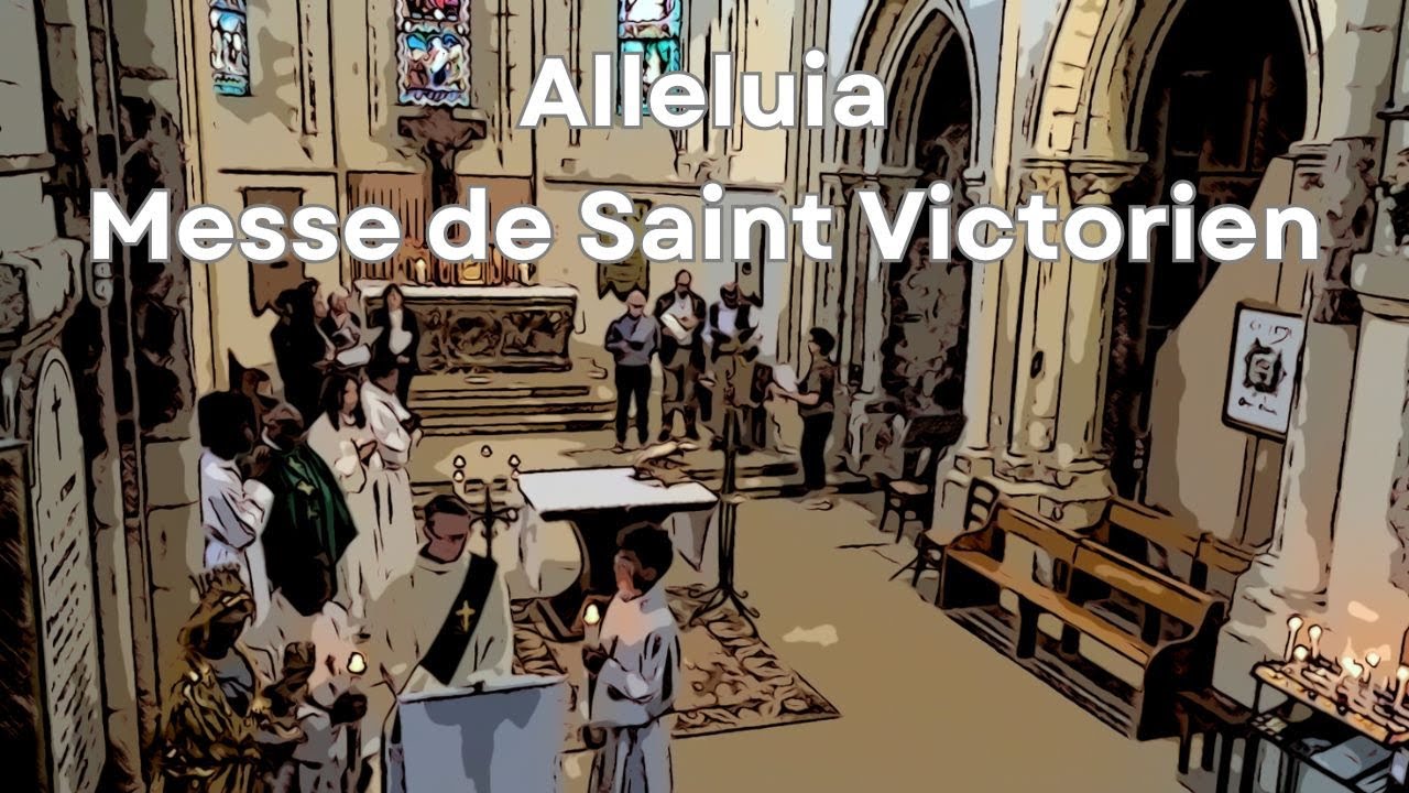Alleluia - Messe de Saint Victorien