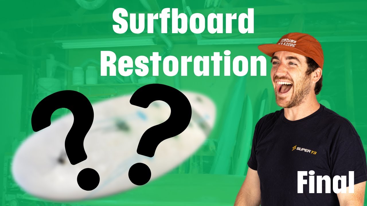 Surfboard Restoration Part 5 - Final
