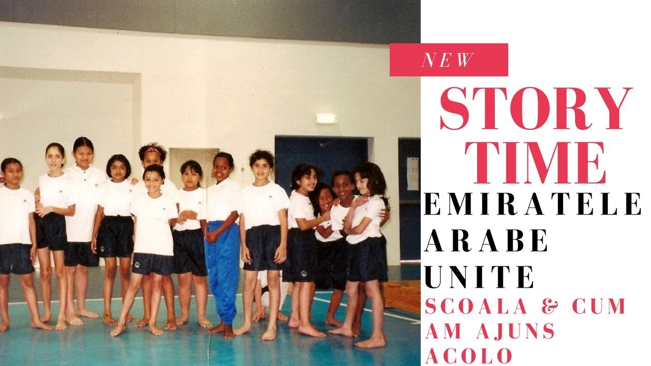Storytime: scoala in Emiratele Arabe Unite - Ruwais