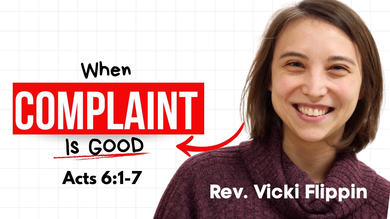 When Complaint Is Good | Rev. Vicki Flippin #sermon 