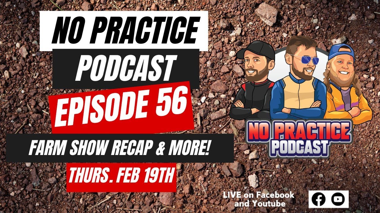 No Practice Podcast Episode 56: Farm Show Recap & More!