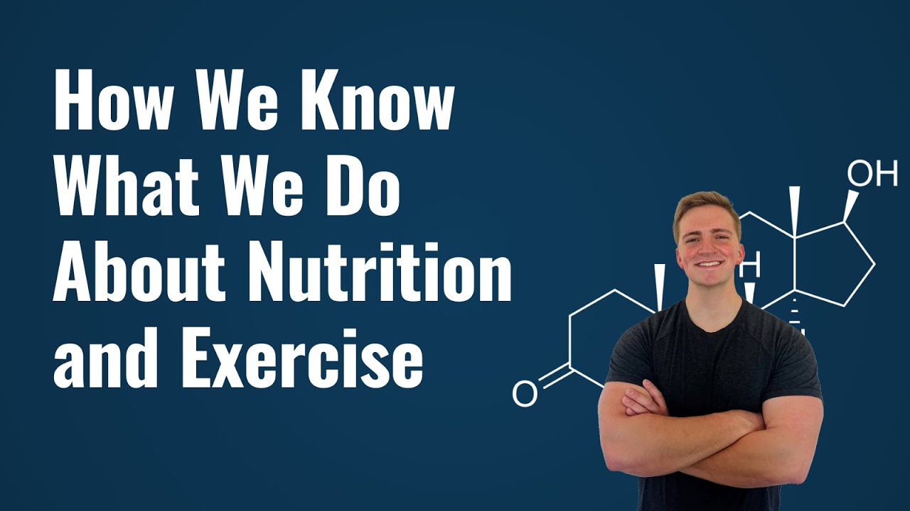 How We Know What We Do About Nutrition and Exercise | Episode 1