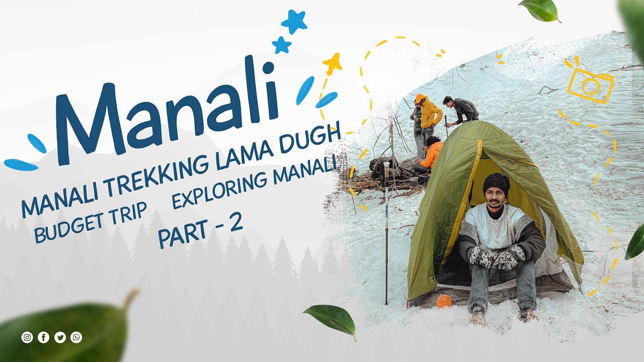 Manali Trekking Lama Dugh | Manali Budget Trip | Part 2 | Manali Vlog | Exploring Manali