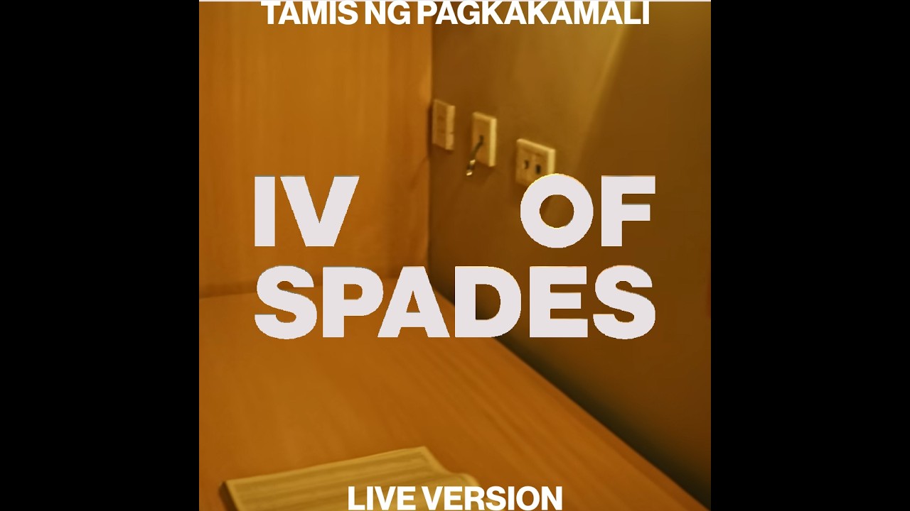 IV OF SPADES - Tamis Ng Pagkakamali (Live Version)