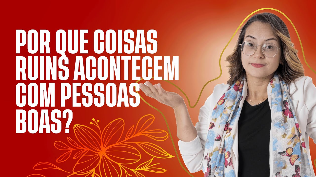 Joao 14 - Devocional: Por que coisas ruins acontecem com pessoas boas?