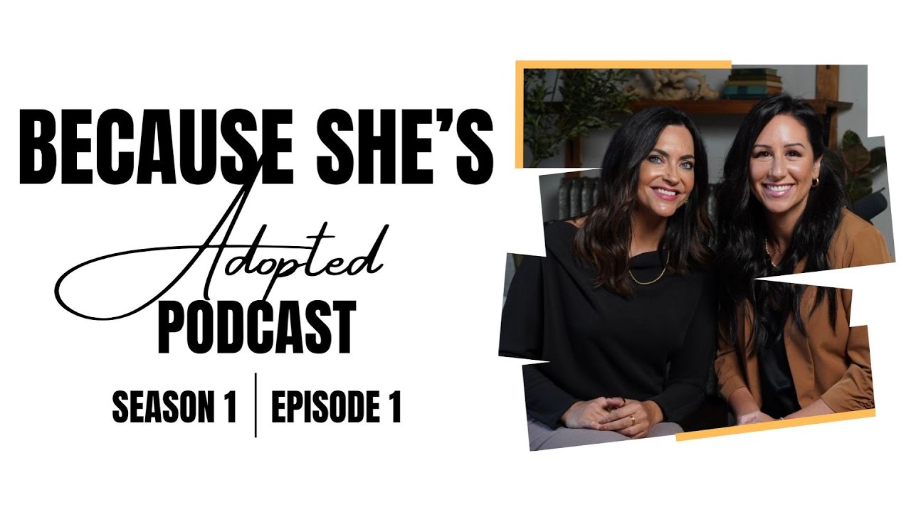 Because She's Adopted Podcast S1 Ep 01