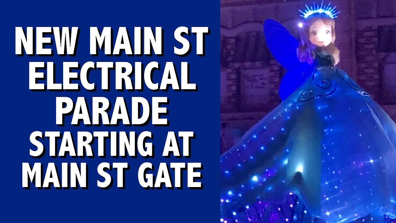 New Main Street Electrical Parade Starting at Main St Gate